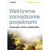 Zarządzanie - OnePress Wysocki Robert K. Efektywne zarządzanie projektami - miniaturka - grafika 1