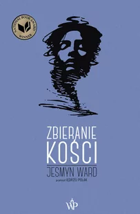 Jesmyn Ward Zbieranie kości - Proza obcojęzyczna - miniaturka - grafika 2