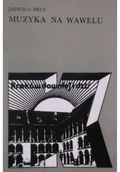 Książki o kulturze i sztuce - Muzyka na Wawelu - miniaturka - grafika 1