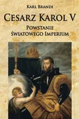 Historia świata - Cesarz Karol V. Powstanie światowego imperium - miniaturka - grafika 1