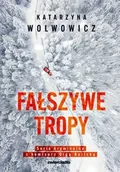 Powieści - Fałszywe tropy - Katarzyna Wolwowicz - miniaturka - grafika 1