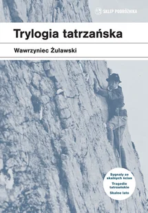 Sklep Podróżnika Trylogia tatrzańska - Książki podróżnicze - miniaturka - grafika 1