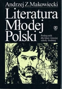 Literatura Młodej Polski Podręcznik dla klasy trzeciej szkoły średniej - Podręczniki dla liceum - miniaturka - grafika 1