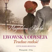Audiobooki - literatura piękna - Trudna radość. Lwowska odyseja - miniaturka - grafika 1