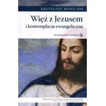 Salwator Krzysztof Wons SDS Więź z Jezusem i kontemplacja ewangeliczna - Religia i religioznawstwo - miniaturka - grafika 1