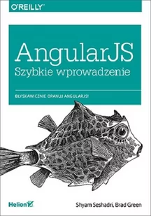 AngularJS Szybkie wprowadzenie - Shyam Seshadri, Brad Green - Książki o programowaniu - miniaturka - grafika 1