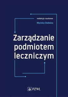 Zarządzanie podmiotem leczniczym - Powieści i opowiadania - miniaturka - grafika 1