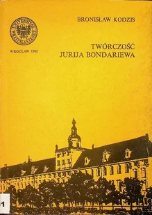 Twórczość Jurija Bondariewa - Biografie i autobiografie - miniaturka - grafika 1
