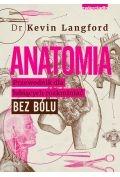 Poradniki hobbystyczne - Anatomia. Przewodnik dla lubiących rozkminiać bez bólu - miniaturka - grafika 1