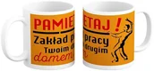 Gadżety dla niej i dla niego - Kubek Pamiętaj Zakład Pracy Twoim Drugim Domem PRL - miniaturka - grafika 1