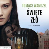 Audiobooki - kryminał, sensacja, thriller - Święte zło Tomasz Wandzel - miniaturka - grafika 1