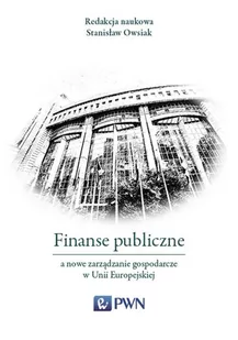 FINANSE PUBLICZNE A NOWE ZARZĄDZANIE GOSPODARCZE W UNII EUROPEJSKIEJ LETNIA WYPRZEDAŻ DO 80% - Finanse, księgowość, bankowość - miniaturka - grafika 1
