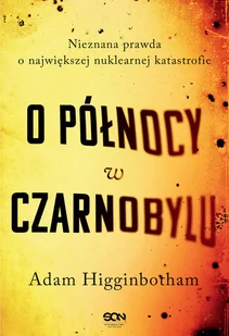 O północy w Czarnobylu - Felietony i reportaże - miniaturka - grafika 2