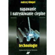 Technika - Napawanie i natryskiwanie cieplne. Technologie - Andrzej Klimpel - miniaturka - grafika 1