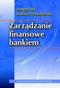 Zarządzanie - Polskie Wydawnictwo Ekonomiczne Zarządzanie finansowe bankiem - Małgorzata Iwanicz-Drozdowska - miniaturka - grafika 1