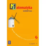 Podręczniki dla szkół podstawowych - Matematyka SP KL. 6. Ćwiczenia część 1. Matematyka wokół nas - miniaturka - grafika 1
