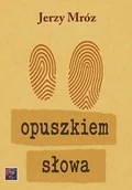 Poezja - Opuszkiem słowa - Jerzy Mróz - książka - miniaturka - grafika 1
