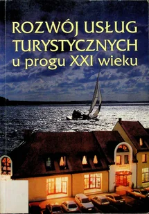 Rozwój usług turystycznych u progu XXI wieku - Ekonomia - miniaturka - grafika 1