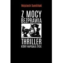 Wojciech Sumliński REPORTER Z mocy bezprawia - Wojciech Sumliński - Felietony i reportaże - miniaturka - grafika 2
