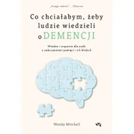 Biografie i autobiografie - Co chciałabym, żeby ludzie wiedzieli o demencji - miniaturka - grafika 1