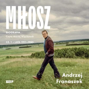 Miłosz. Biografia cz. 1 Andrzej Franaszek - Audiobooki - biografie - miniaturka - grafika 1