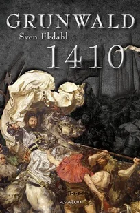 Grunwald 1410 Studia nad Tradycją i Źródłami - Historia Polski - miniaturka - grafika 1