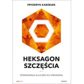 Psychologia - Heksagon szczęścia. Równowaga kluczem do spełnienia - miniaturka - grafika 1