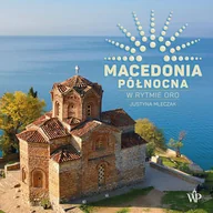 Audiobooki - literatura faktu - Macedonia Północna. W rytmie oro - miniaturka - grafika 1