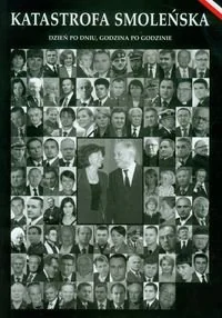 Katastrofa smoleńska. Dzień po dniu, godzina po godzinie - Historia Polski - miniaturka - grafika 1