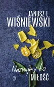 E-booki - literatura polska - Nazwijmy to miłość - miniaturka - grafika 1