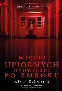 Więcej Upiornych Opowieści Po Zmroku Alvin Schwartz - Powieści sensacyjne - miniaturka - grafika 2