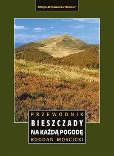 Bieszczady na każdą pogodę - Księgarnie ArtTarvel.pl: KRAKÓW - ŁÓDŹ - POZNAŃ - WARSZAWA Rewasz - Przewodniki - miniaturka - grafika 1