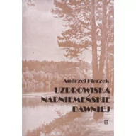 Historia Polski - Andrzej Kierzek Uzdrowiska nadniemeńskie dawniej - miniaturka - grafika 1