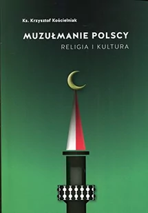 M Wydawnictwo Muzułmanie polscy - Krzysztof Kościelniak - Publicystyka - miniaturka - grafika 3