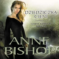 Audiobooki - fantastyka i horror - Dziedziczka Cieni. Czarne Kamienie. Księga 2 - miniaturka - grafika 1
