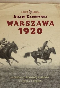 Warszawa 1920. Nieudany podbój Europy. Klęska Lenina - Historia Polski - miniaturka - grafika 1