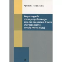 Atut Wspomaganie rozwoju społecznego dziecka z zespołem Downa w przedszkolnej grupie rówieśniczej Agnieszka Jędrzejowska - Materiały pomocnicze dla nauczycieli - miniaturka - grafika 1