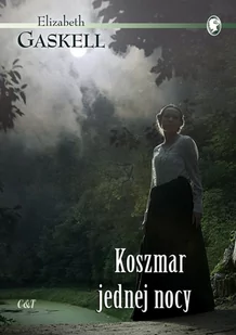 Gaskell Elizabeth Koszmar jednej nocy - mamy na stanie, wyślemy natychmiast - Kryminały - miniaturka - grafika 1