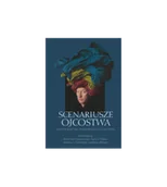 Psychologia - Scenariusze ojcostwa. Rozwój, kultura, psychopatologia i leczenie - miniaturka - grafika 1