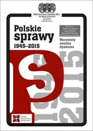 Historia świata - Czyżewski Marek, Horolets Anna, Podemski Krzysztof, Rancew-Sikora Dorota (redakcja) Polskie sprawy 1945-2015 - miniaturka - grafika 1