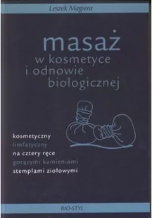 Masaż w kosmetyce i odnowie biologicznej - Książki medyczne - miniaturka - grafika 2