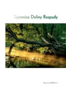 Tajemnice Doliny Rospudy - Albumy krajoznawcze - miniaturka - grafika 1