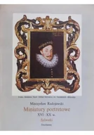 Książki o kulturze i sztuce - Miniatury portretowe XVI-XX w. Sylwetki - miniaturka - grafika 1