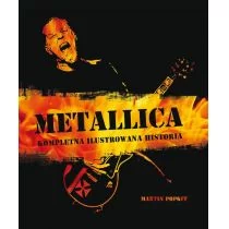 KAGRA Metallica Kompletna ilustrowana historia - Martin Popoff