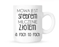 Kubki - Kubek 'MOWA JEST SREBREM MILCZENIE ZŁOTEM A FOCH TO FOCH" - miniaturka - grafika 1
