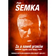 Biografie i autobiografie - M Wydawnictwo Za a nawet przeciw - Piotr Semka - miniaturka - grafika 1