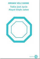 Poezja - Takie jest życie Orhan Veli Kanik LETNIA WYPRZEDAŻ DO 80% - miniaturka - grafika 1
