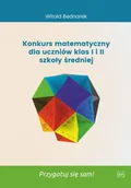 Podręczniki dla liceum - Konkurs matematyczny dla uczniów klas I i II LO - Witold Bednarek - miniaturka - grafika 1