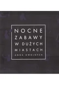 Poezja - Nocne zabawy w dużych miastach - miniaturka - grafika 1