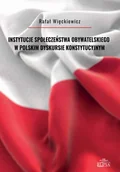 Felietony i reportaże - Instytucje społeczeństwa obywatelskiego w polskim dyskursie konstytucyjnym - miniaturka - grafika 1